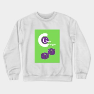 Game changer design Crewneck Sweatshirt